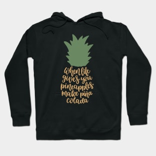 When Life Gives You Pineapples Hoodie